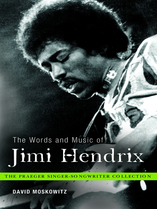 Title details for The Words and Music of Jimi Hendrix by David V. Moskowitz - Available